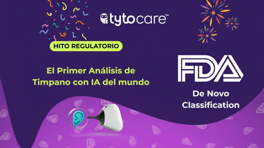 TytoCare clasificación De Novo FDA primer análisis de tímpano con inteligencia artificial telemedicina Perú